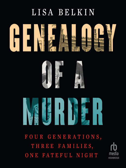 Title details for Genealogy of a Murder by Lisa Belkin - Wait list